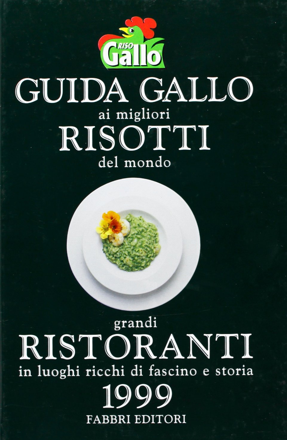 Guida Gallo ai migliori risotti del mondo (Fabbri. Varia) Leisure, Home & Garden