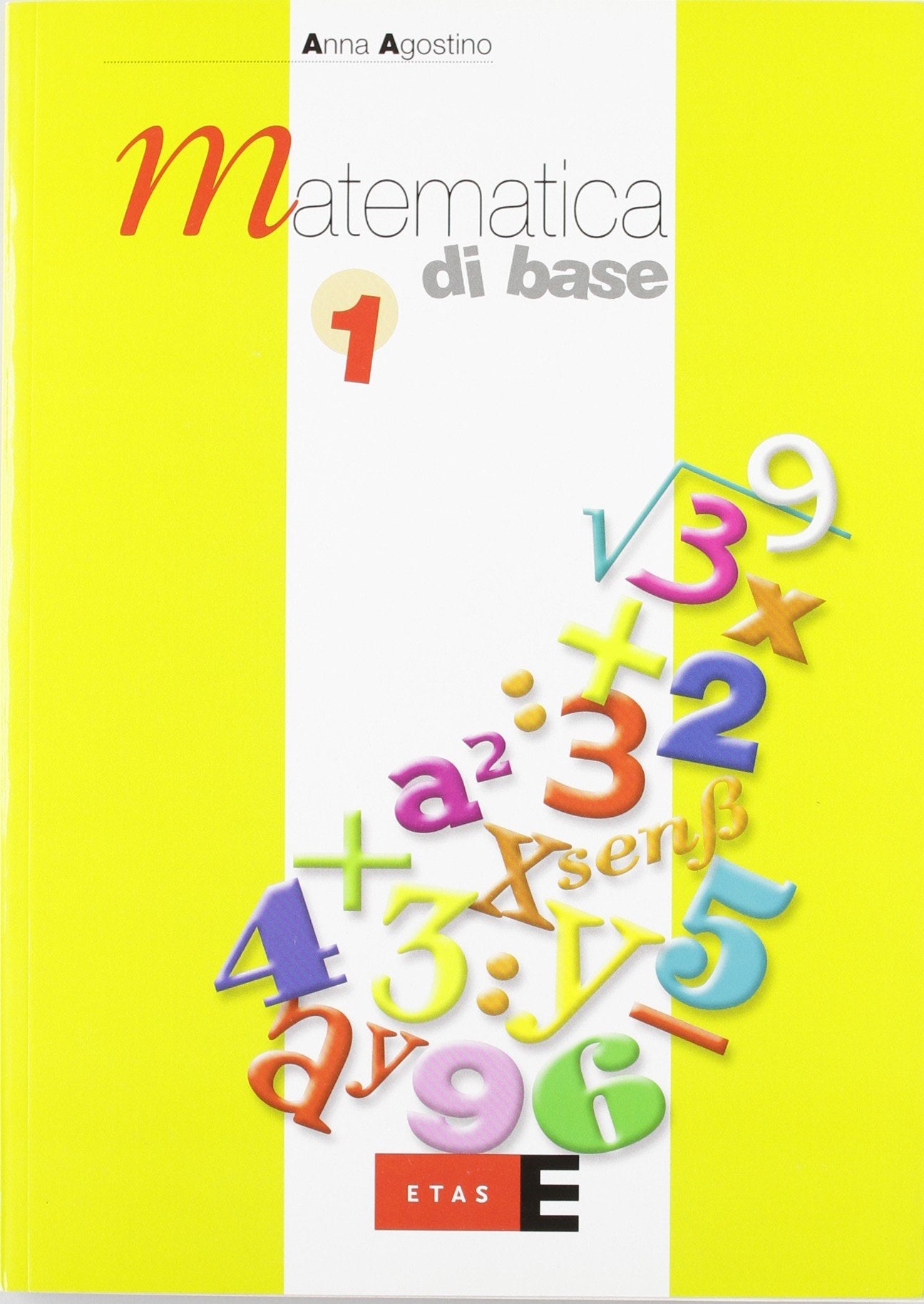 Matematica di base. Per le Scuole superiori (Vol. 1) book