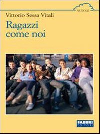 Ragazzi come noi Professional & Reference Books