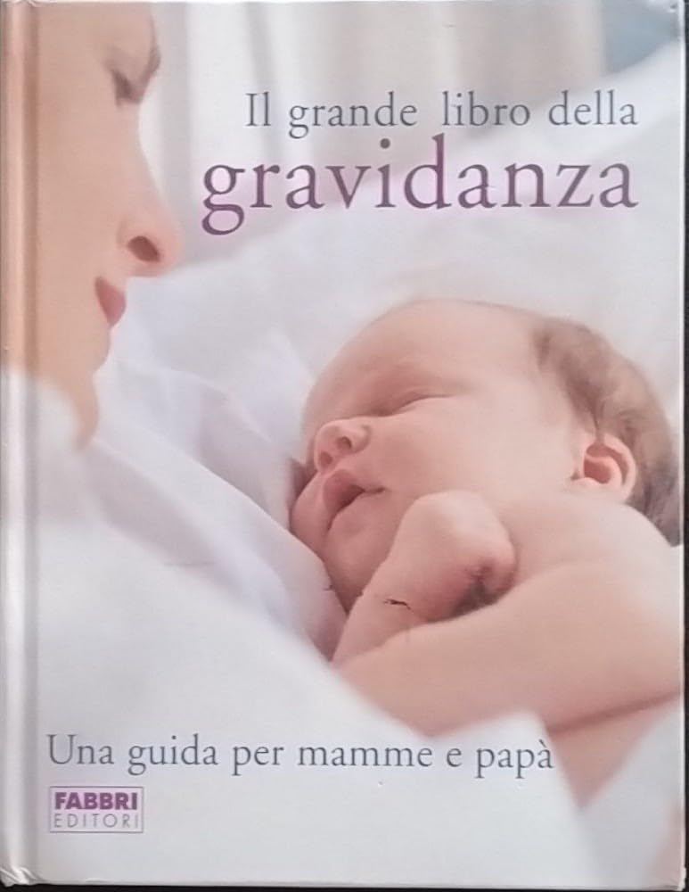 Il grande libro della gravidanza. Una guida per mamme e papà Parents & Children