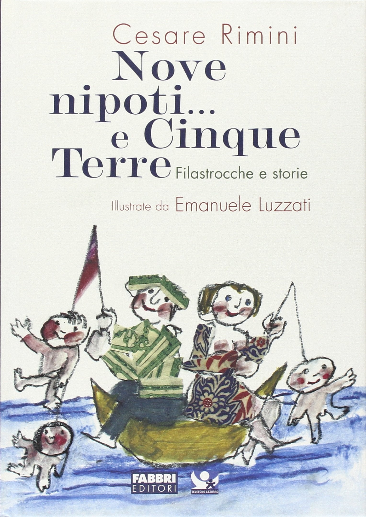 Nove nipoti... E cinque terre. Filastrocche e storie book
