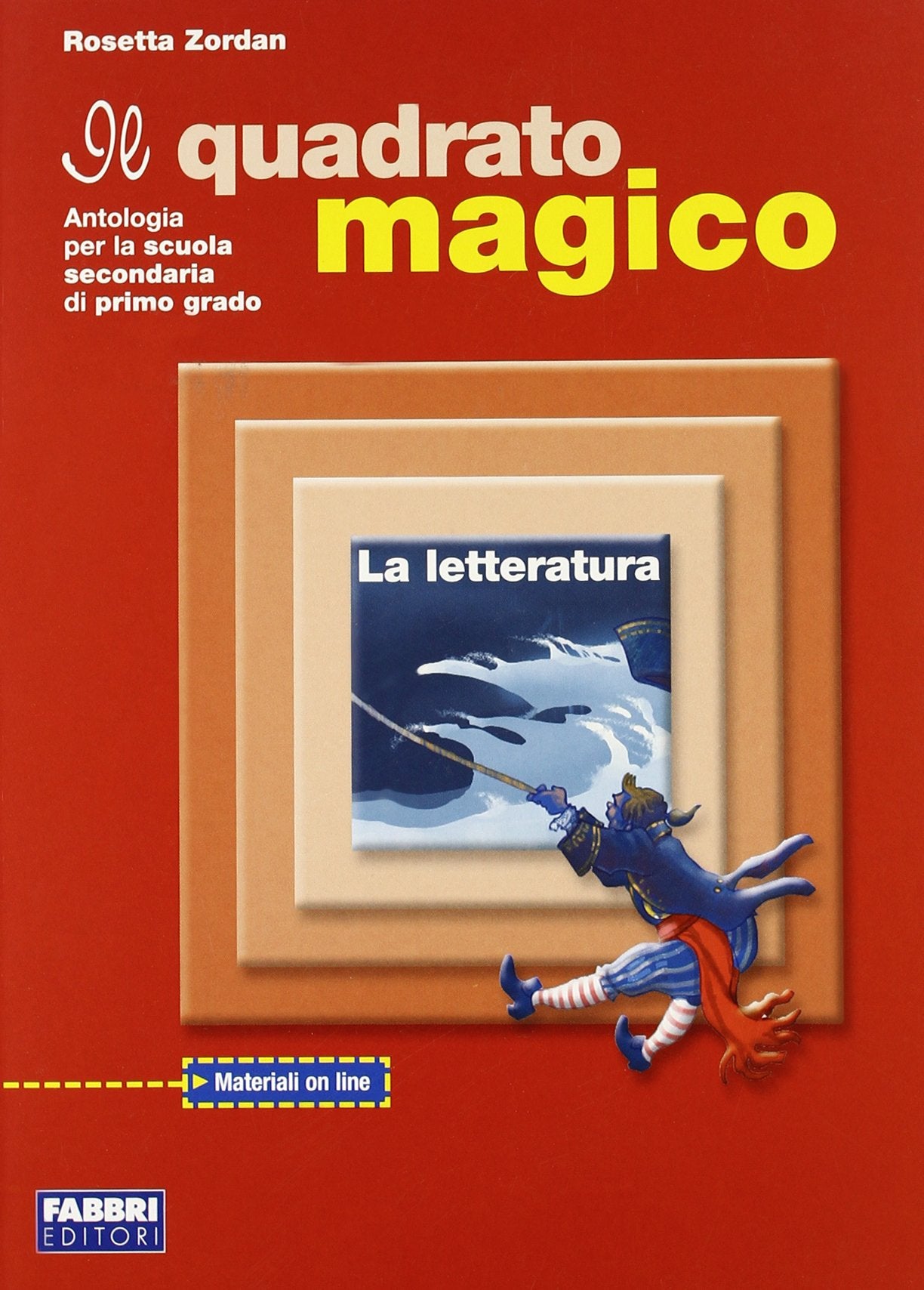 Il quadrato magico. Letteratura. Per la Scuola media Non-fiction
