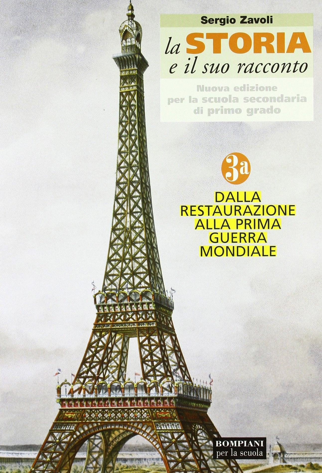 La storia e il suo racconto. Vol. 3A: Dalla Restaurazione alla Prima guerra mondiale. Per la Scuola media book