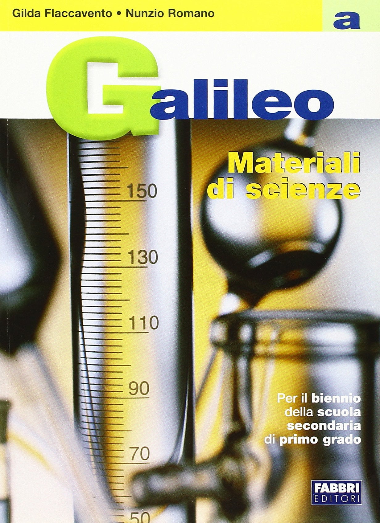Galileo. Volume A-Materiali A. Per la Scuola media (Vol. 1) Non-fiction