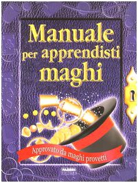 Manuale per apprendisti maghi. Con gadget Children's books