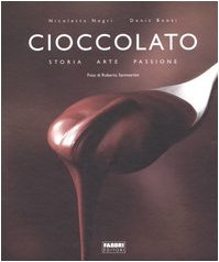 Cioccolato. Storia, arte, passione Leisure, Home & Garden