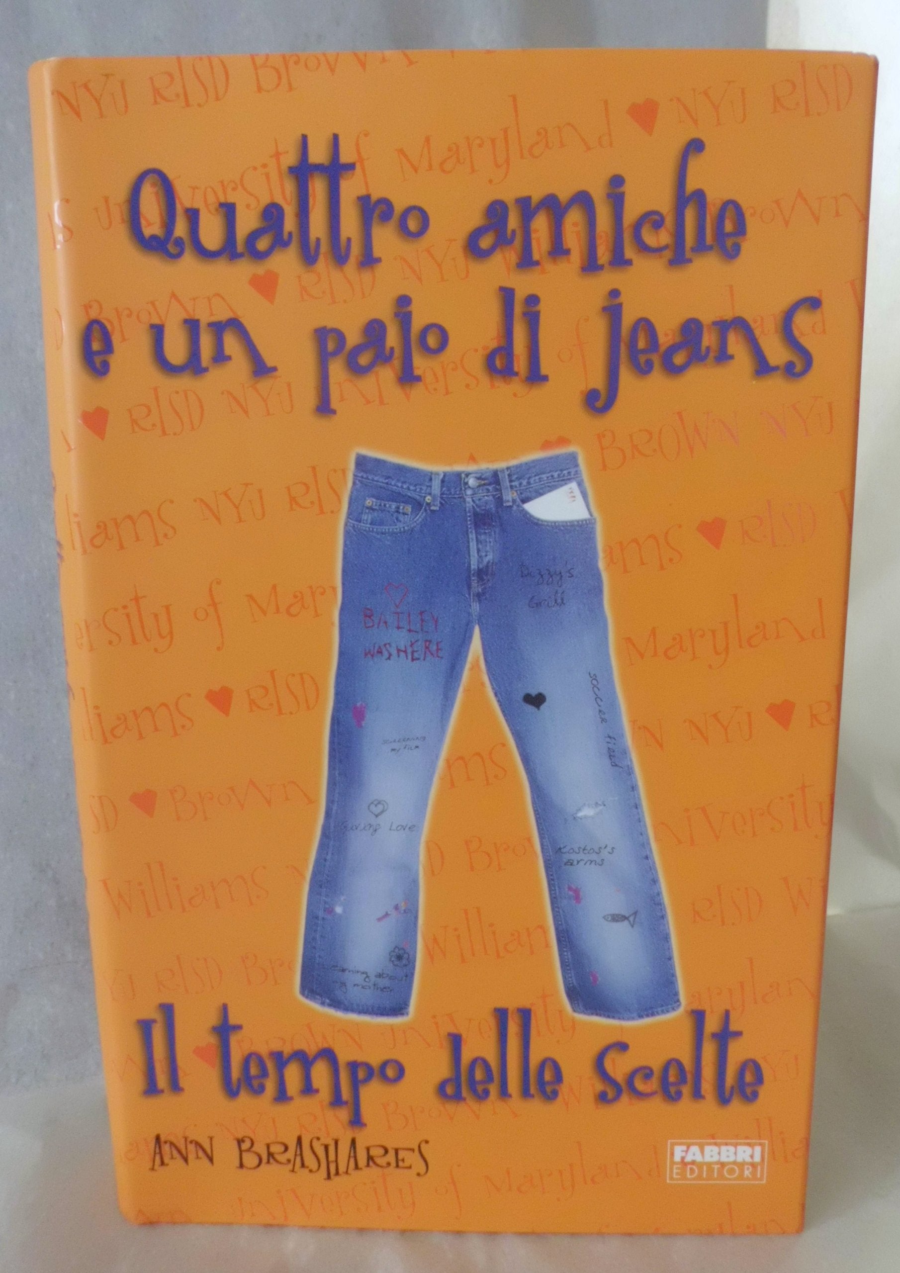 Quattro Amiche E UN Paio DI Jeans, Il Tepmo Delle Scelte Contemporary literature