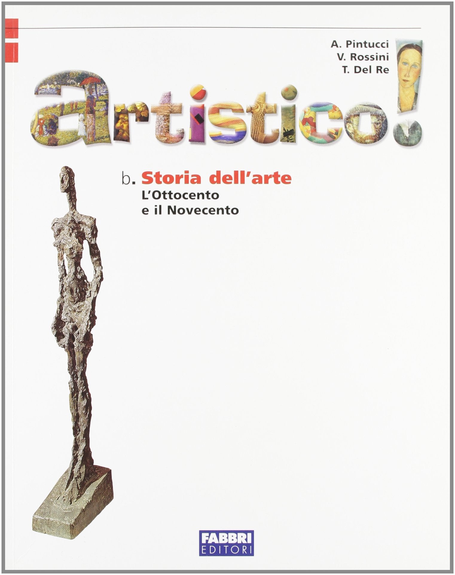 Artistico! Storia dell'arte: '800-'900. Per la Scuola media Non-fiction