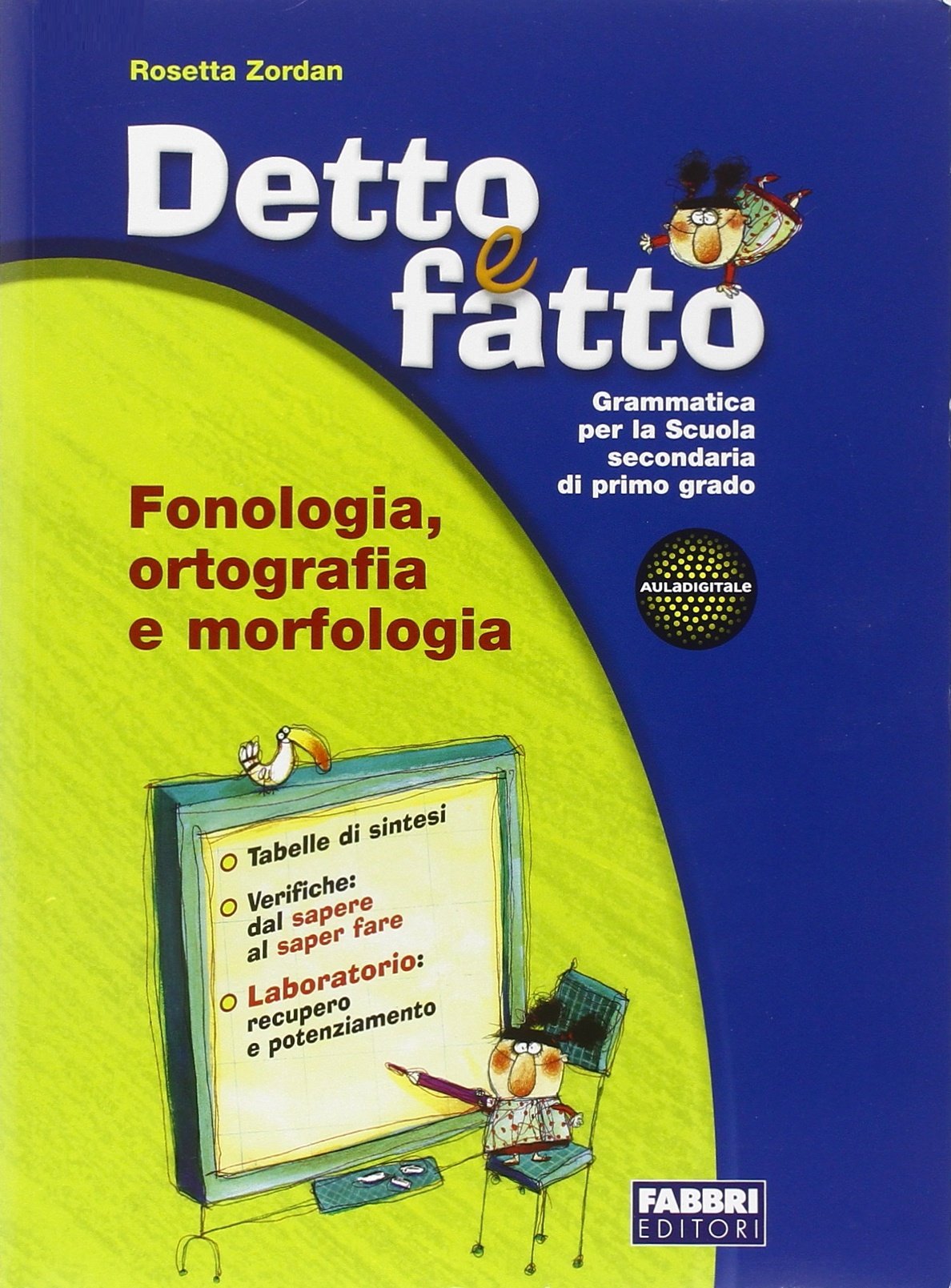 Detto e fatto. Morfologia. Per la Scuola media book