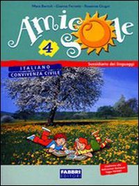 Amico sole. Volume unico con quaderno. Per la 4ª classe elementare Non-fiction