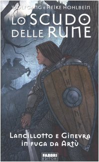 Lo scudo delle rune. La leggenda di Camelot (Vol. 3) (Narrativa) Novels & Short Stories