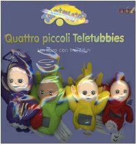 Quattro piccoli Teletubbies. Ediz. illustrata. Con gadget Tiptoi & Games