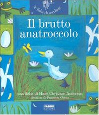 Il brutto anatroccolo. Ediz. illustrata (Fiabe da ascoltare) Novels & Short Stories