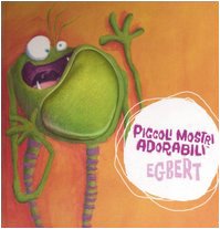 Egbert. Piccoli mostri adorabili. Libro pop-up Children's books
