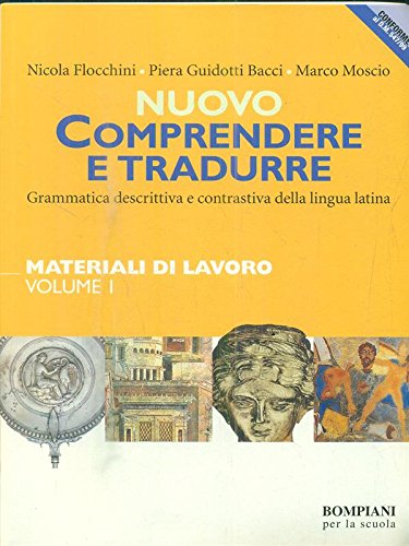Nuovo Comprendere e tradurre: Materiali di Lavoro. Vol I + Invito al latino + cd book