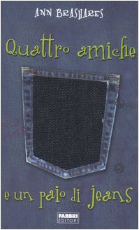 Quattro amiche e un paio di jeans (Narrativa) Fiction