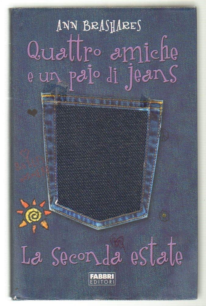 La seconda estate. Quattro amiche e un paio di jeans (Narrativa) Fiction