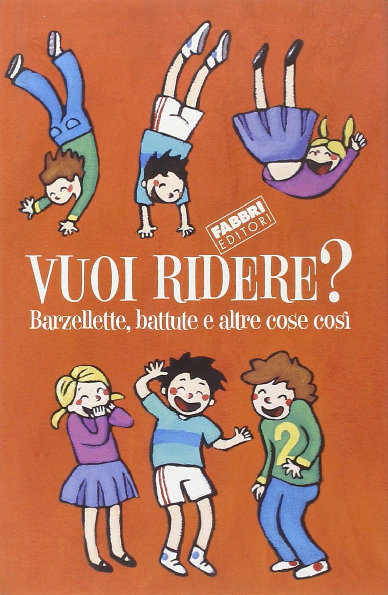 Vuoi ridere? Barzellette, battute e altre cose così book