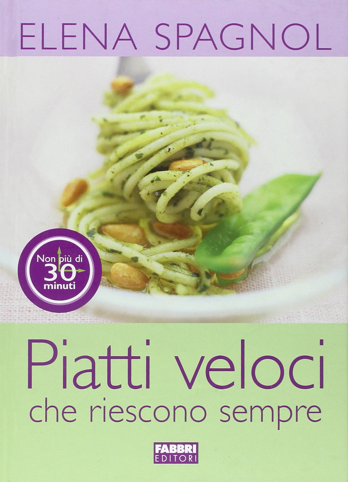 Piatti veloci che riescono sempre book