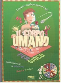 Il corpo umano per gioco. Ediz. illustrata book