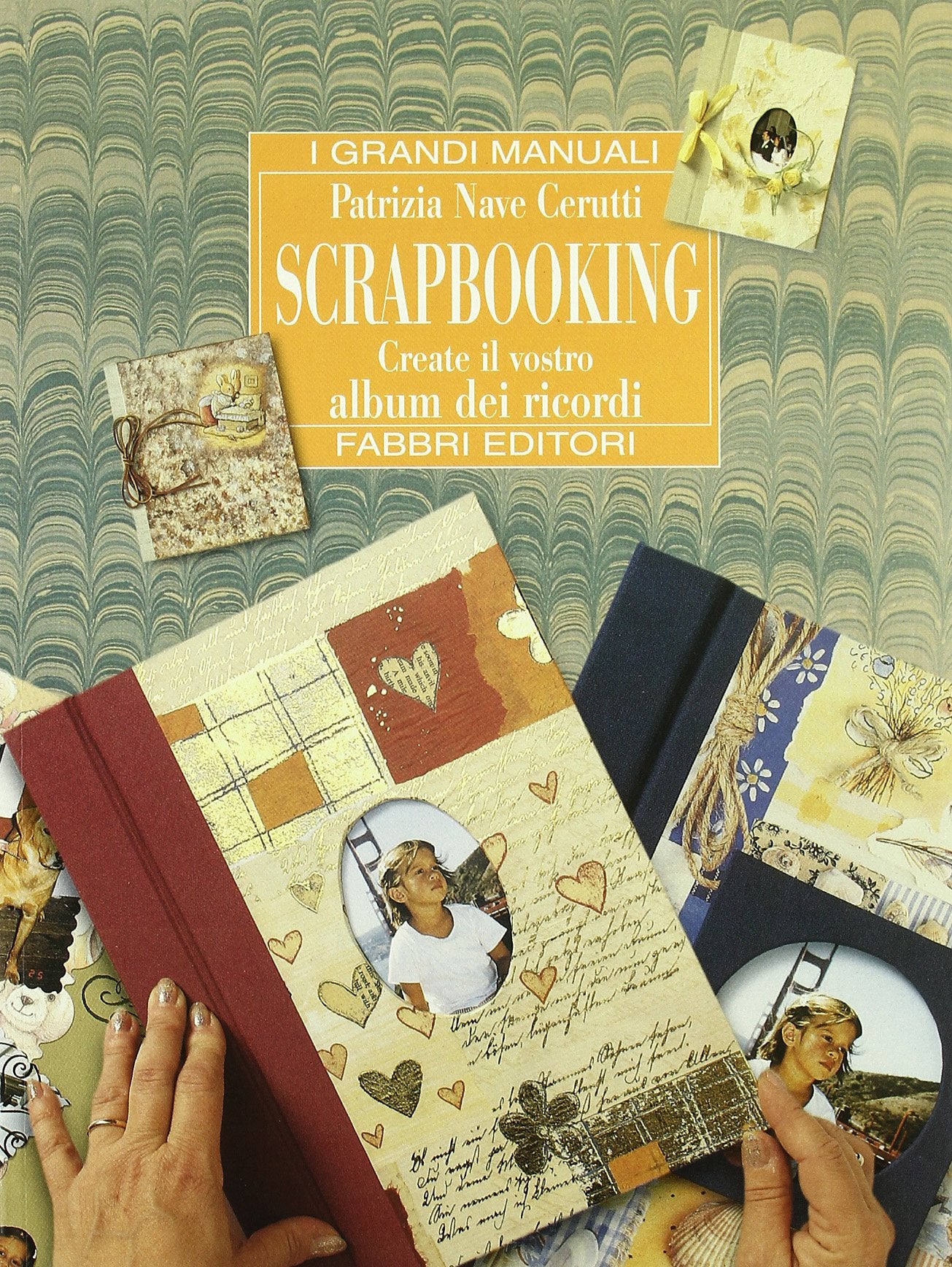 Scrapbooking. Create il vostro album dei ricordi book