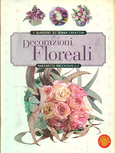 I quaderni di donna creativa. Decorazioni floreali book
