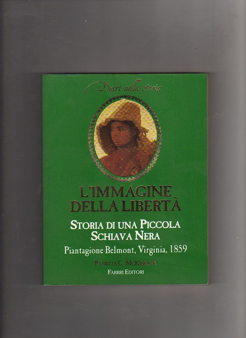 L'immagine della libertà. Il diario di Clotee, una giovane schiava (I delfini) Fiction