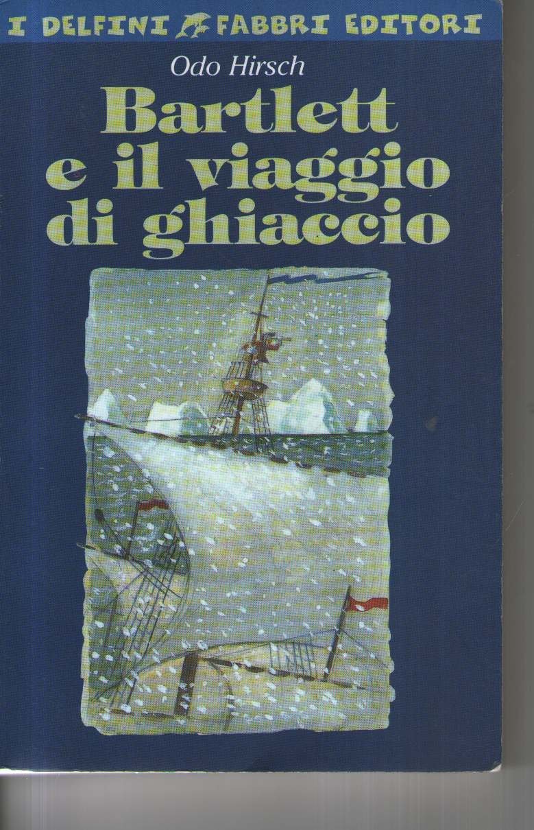 Product Image: Bartlett e il viaggio di ghiaccio (I delfini)