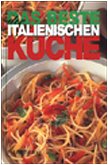 Das Beste der Italienischen Kuche (Cucina. Varia) Leisure, Home & Garden