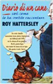 Diario di un cane. Così come lo ha sentito raccontare Roy Hattersley (Narrativa) Essays & Short Stories