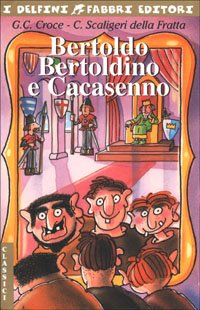 Bertoldo, Bertoldino e Cacasenno (I delfini) Novels & Short Stories