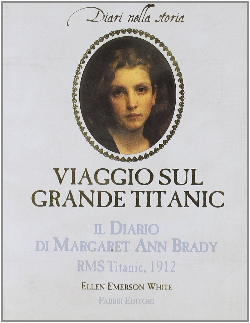 Viaggio sul grande Titanic. Il diario di Margaret Ann Brady (I delfini) Novels & Short Stories