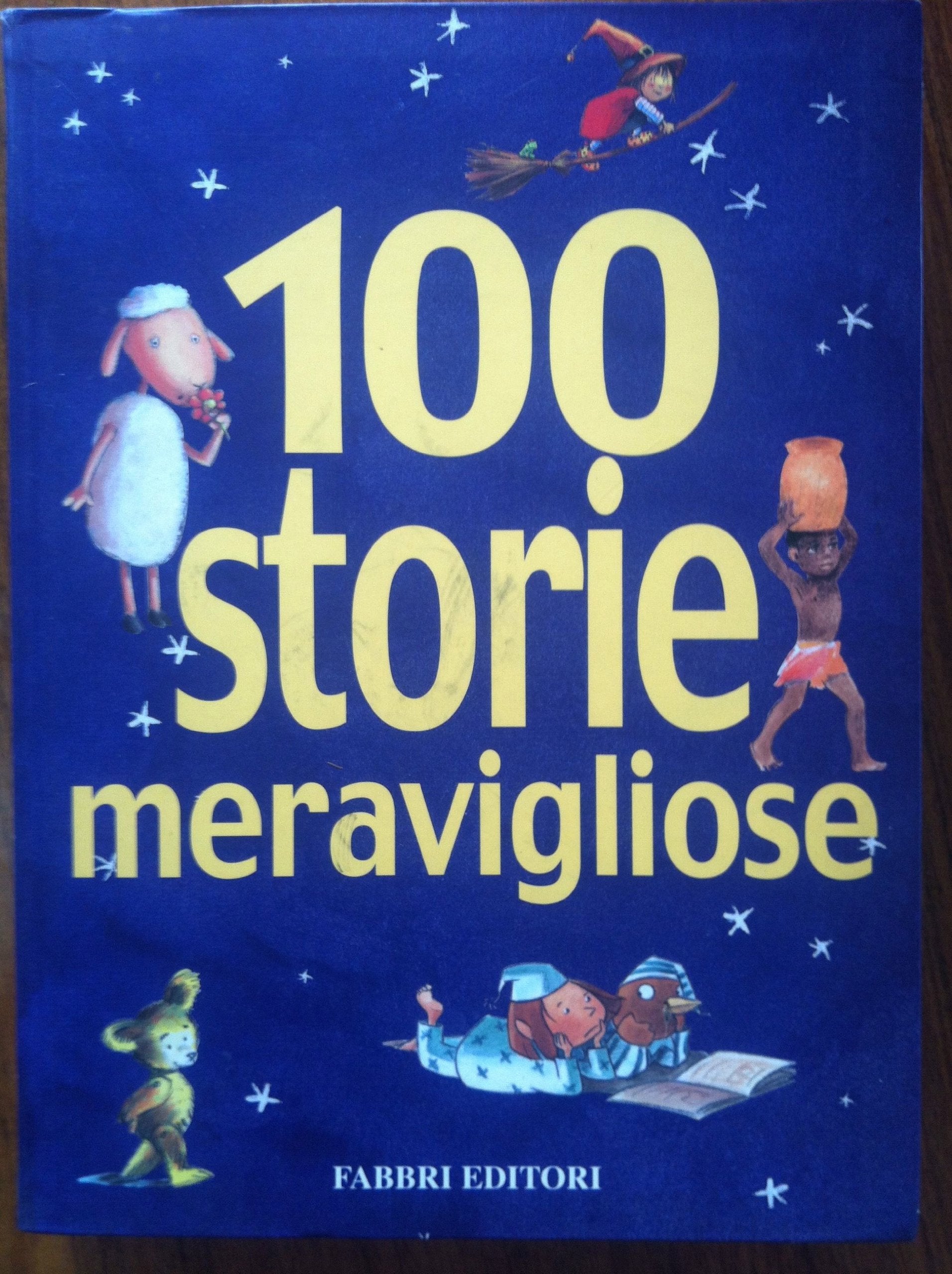 Cento storie meravigliose (Fiabe, fiabe e ancora fiabe) Children's books
