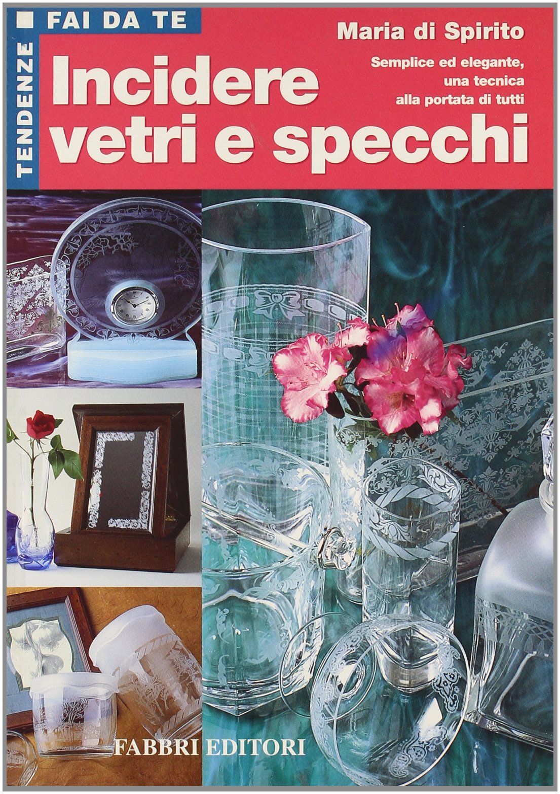 Incidere vetri e specchi (Tendenze fai da te) Hobbies & Crafts