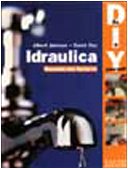 Idraulica. Manuale del fai da te (Lavori maschili) Hobbies & Crafts