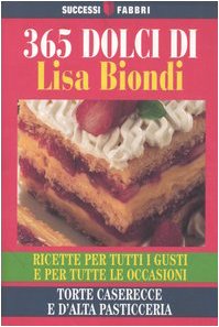 Trecentosessantacinque dolci (Successi Fabbri) Leisure, Home & Garden