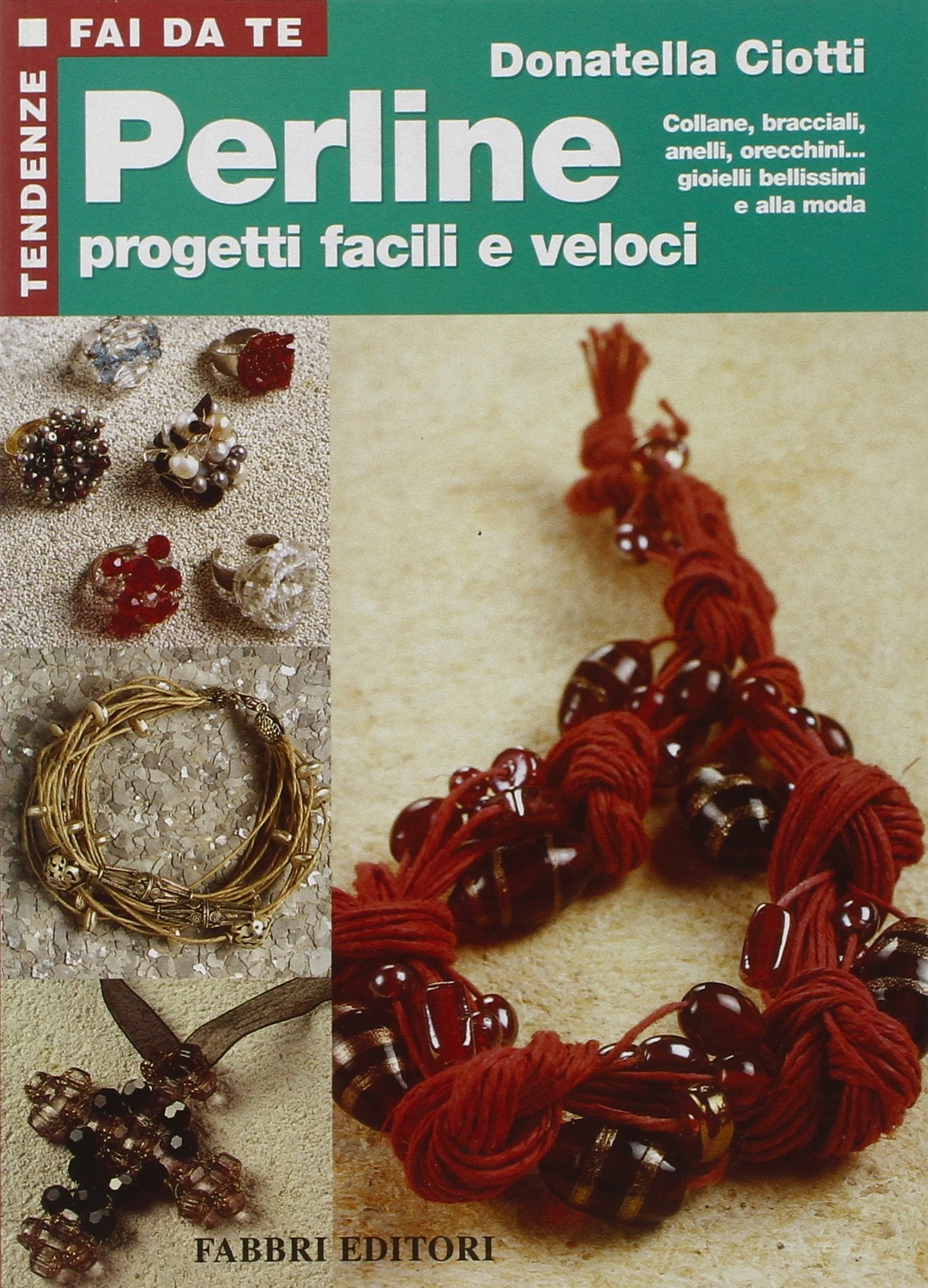 Perline. Progetti facili e veloci (Tendenze fai da te) Hobbies & Crafts