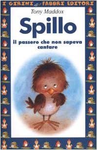 Spillo. Il passero che non sapeva cantare book