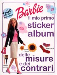 Barbie il mio primo sticker album delle misure e dei contrari Children's books