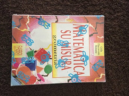 Matematica su misura. Geometria. Volume unico. Per la Scuola media book