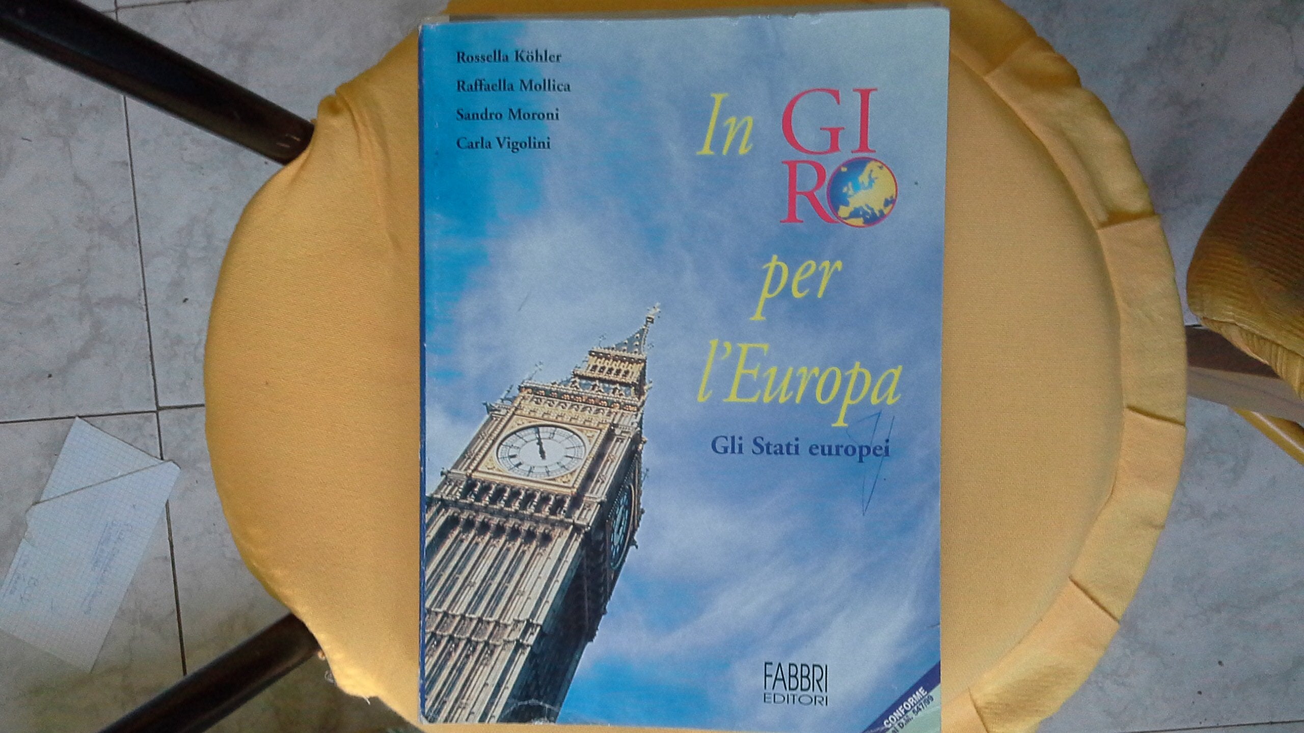 In giro per l'Europa. Gli Stati europei. Per la Scuola media Natural Sciences