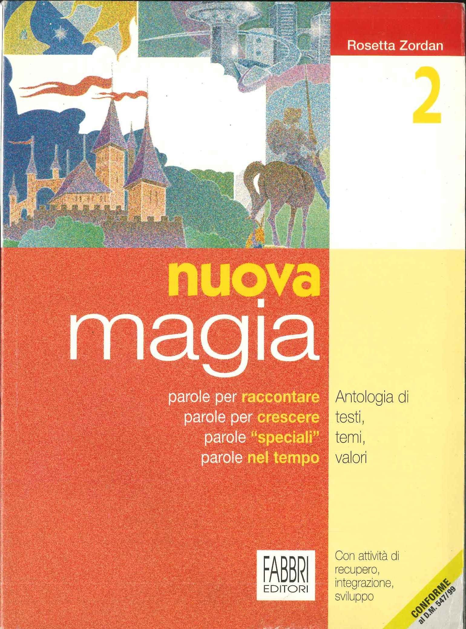 Nuova magia-La letteratura dalle origini al '900. Per la Scuola media (Vol. 2) Professional & Reference Books