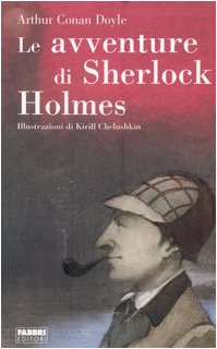 Le avventure di Sherlock Holmes (Classici illustrati) Novels & Short Stories