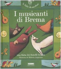 I musicanti di Brema. Con CD Audio book