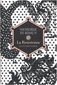 La Resistenza. Memorie di Idhun Fantasy & Sci-Fi