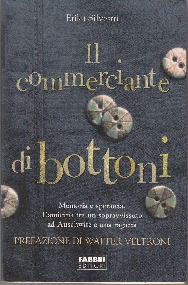 Il commerciante di bottoni. L'amicizia tra un sopravvissuto ad Auschwitz e una ragazza Children's books