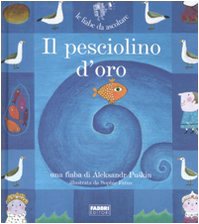 Il pesciolino d'oro. Ediz. illustrata. Con CD Audio book