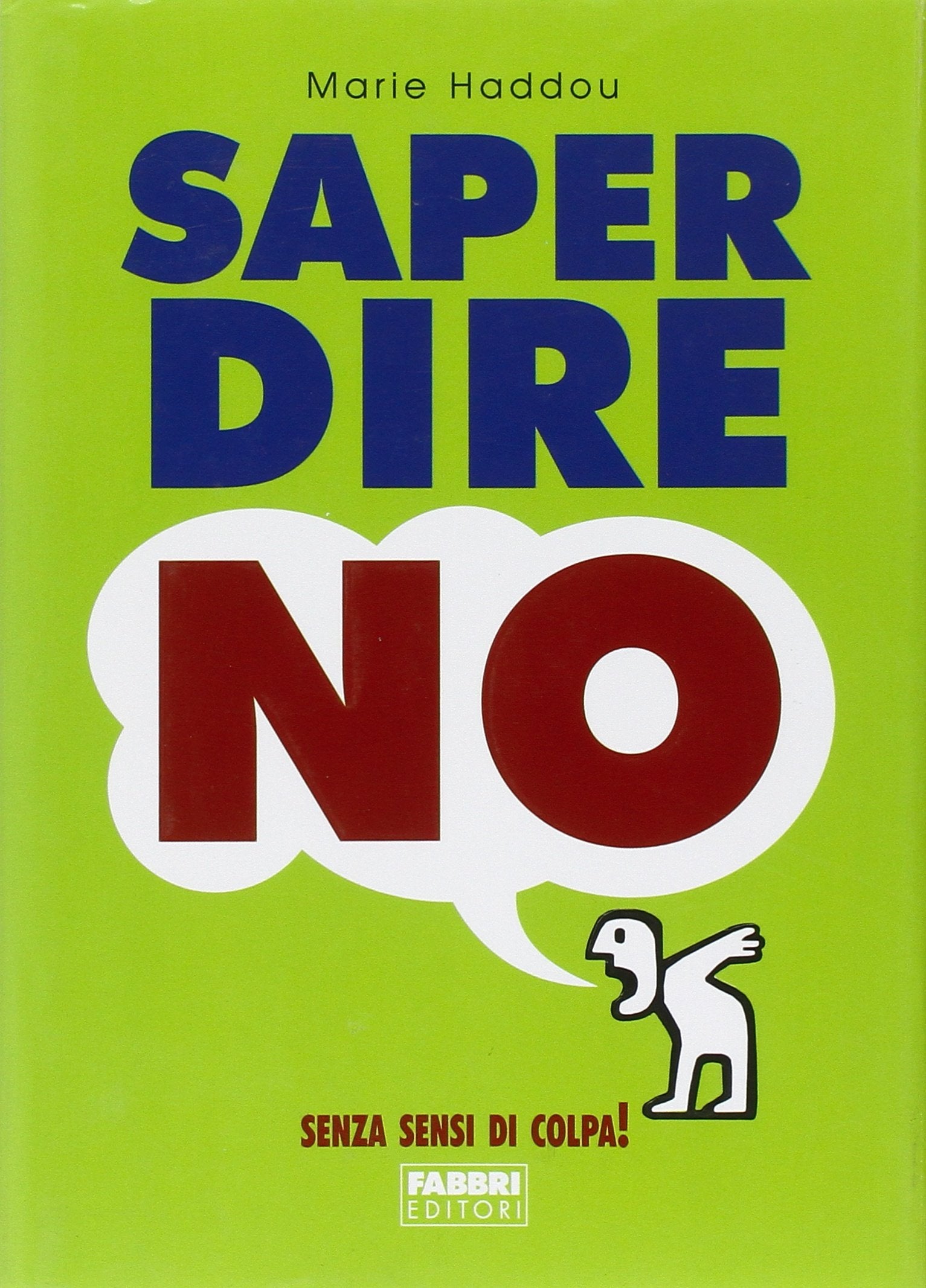 Saper dire no, senza sensi di colpa! Lifestyle