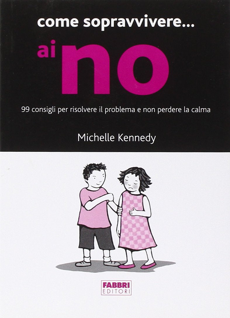 Come sopravvivere... ai no. 99 consigli per risolvere il problema e non perdere la calma book