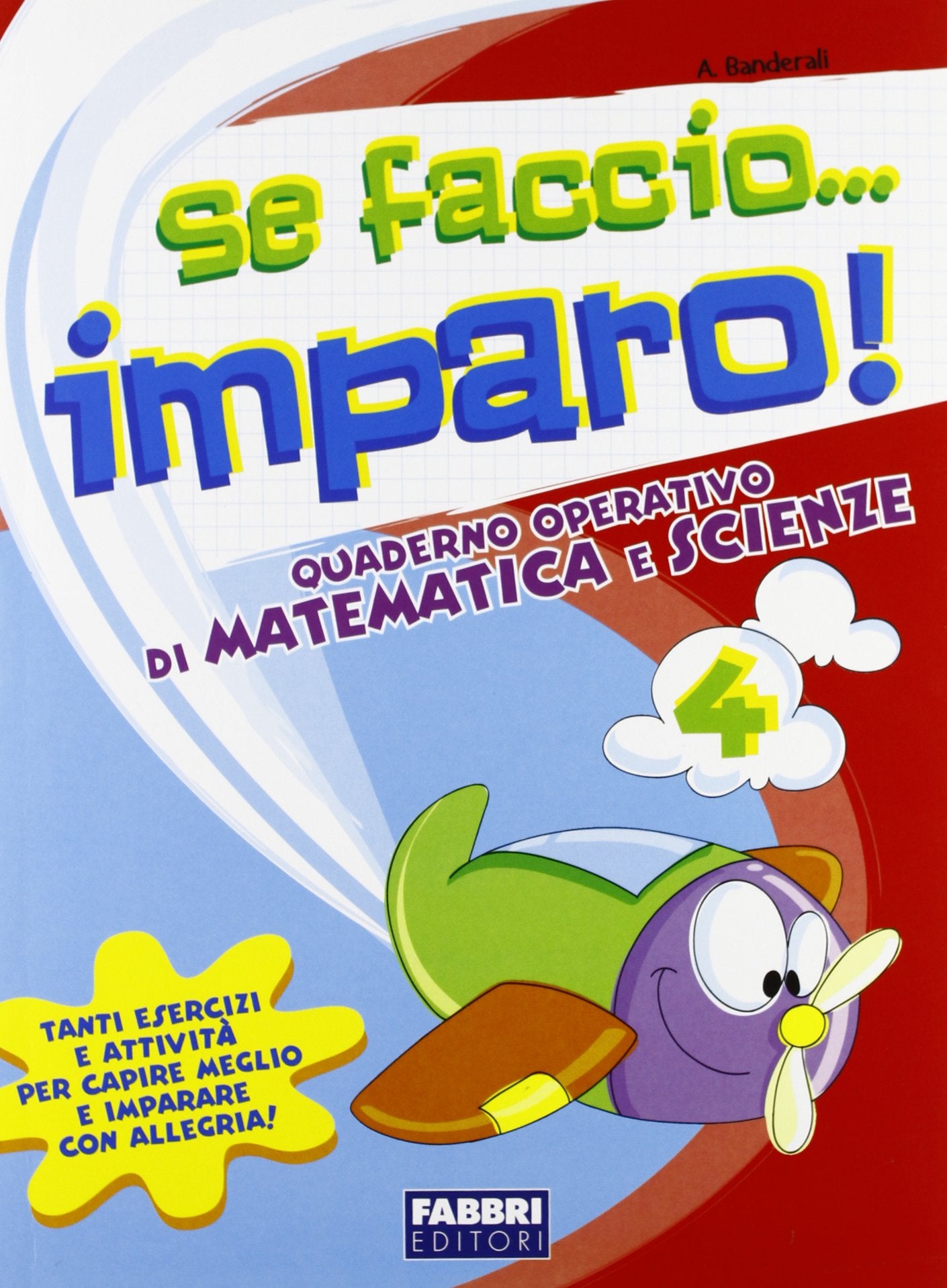 Se faccio... imparo. Matematica-Scienze. Per la 4ª classe elementare book